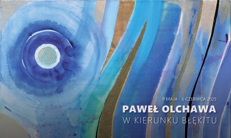 PAWEŁ OLCHAWA - W KIERUNKU BŁĘKITU