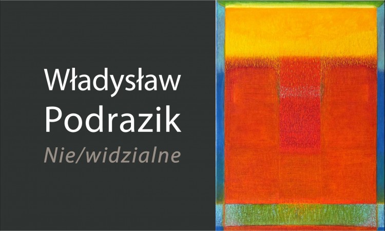 Władysław Podrazik - Nie/widzialne